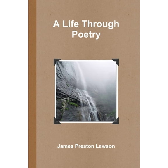 A Life Through Poetry, (Paperback)