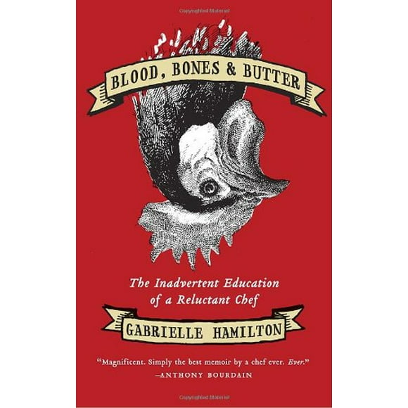 Blood, Bones and Butter : The Inadvertent Education of a Reluctant Chef 9781400068722 Used / Pre-owned