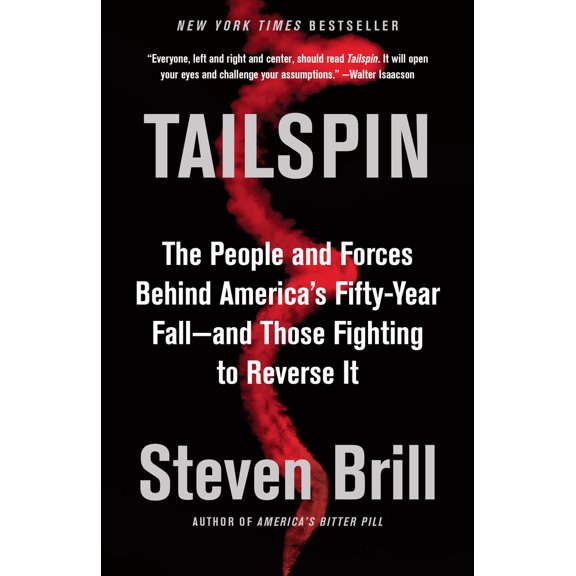 Pre-Owned Tailspin: The People and Forces Behind America's Fifty-Year Fall--And Those Fighting to Reverse It (Paperback) 0525432019 9780525432012