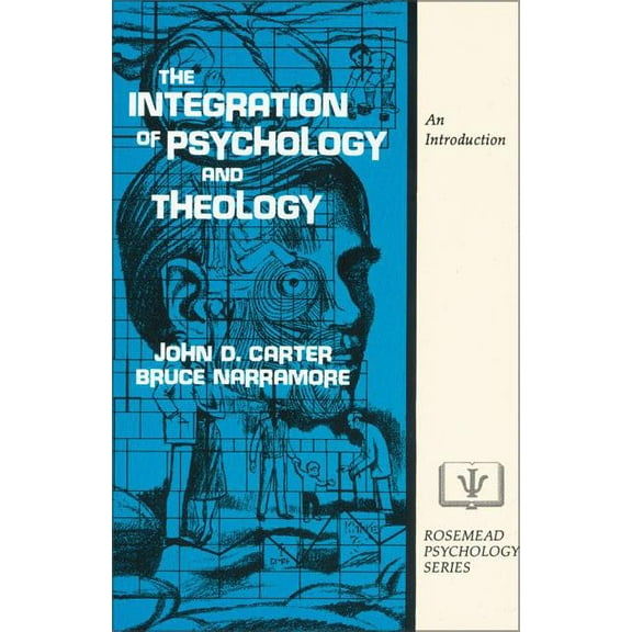 Rosemead Psychology Series The Integration of Psychology and Theology: An Introduction, (Paperback)