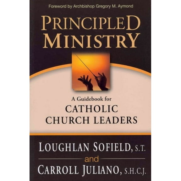 Principled Ministry: A Guidebook for Catholic Church Leaders (Paperback)
