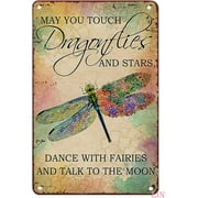 Dragonfly Metal Signs Vintage Dragonfly May You Touch Dragonflies And Stars Dance With Fairies Metal Sign Home Decor Rustic Tin Signs Wall Art Metal Poster for Garage 8x12 inch