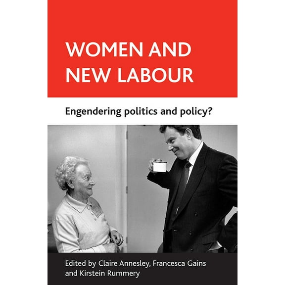 Women and New Labour: Engendering Politics and Policy?, (Paperback)