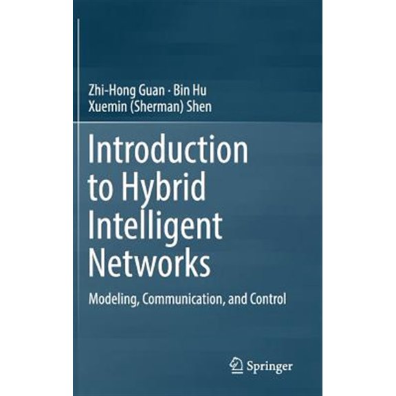 Pre-Owned Introduction to Hybrid Intelligent Networks: Modeling, Communication, and Control (Hardcover)