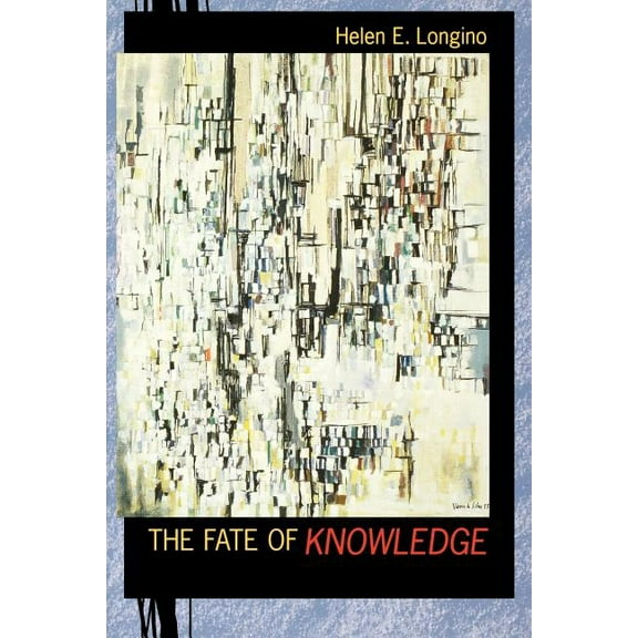 The the Fate of Knowledge, (Paperback)