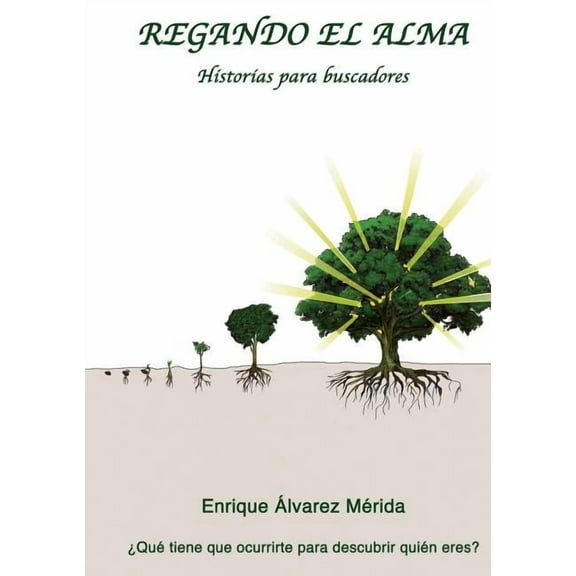 Regando el Alma. Historias para buscadores (Paperback)