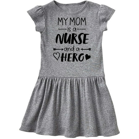 

Inktastic My Mom is a Nurse and a Hero Gift Toddler Girl Dress
