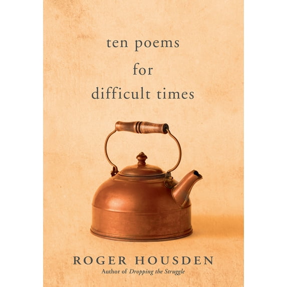 Pre-Owned Ten Poems for Difficult Times, (Hardcover)