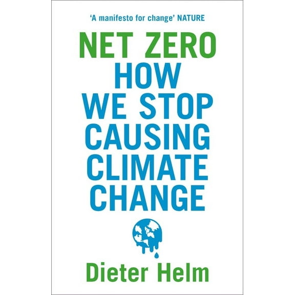 Net Zero: How We Stop Causing Climate Change, (Paperback)