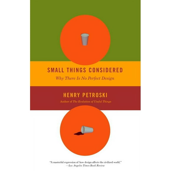 Small Things Considered: Why There Is No Perfect Design 9781400032938 1400032938 - Used/Very Good