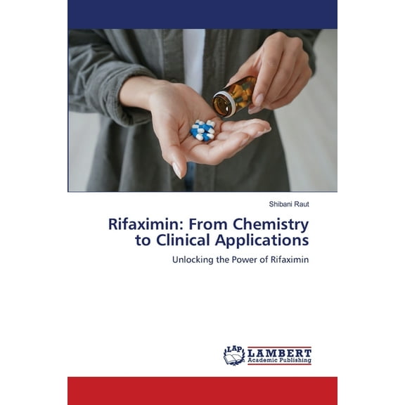 Rifaximin: From Chemistry to Clinical Applications, (Paperback)