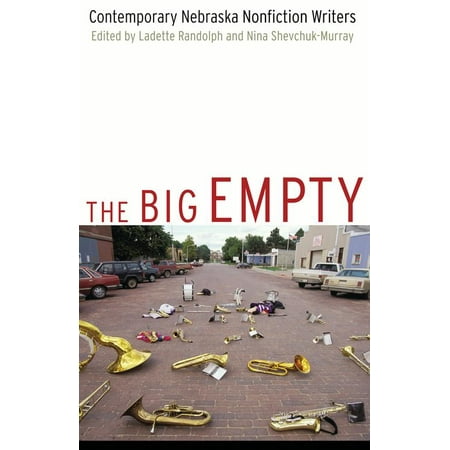 The Big Empty : Contemporary Nebraska Nonfiction