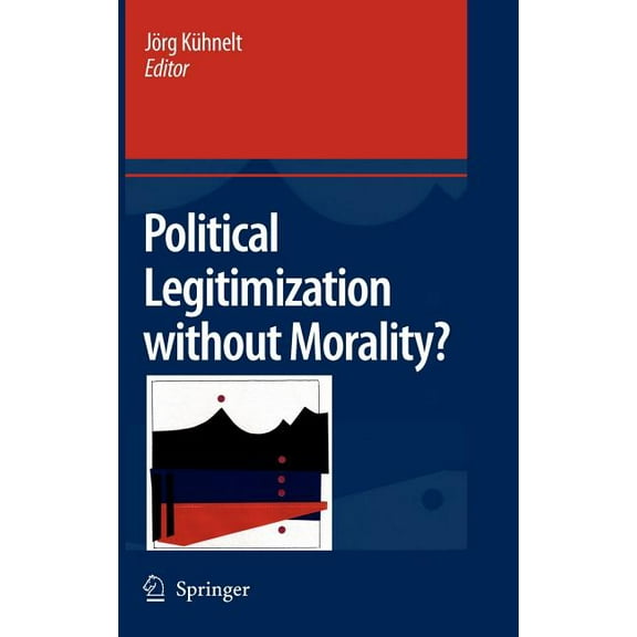 Political Legitimization Without Morality?, (Hardcover)