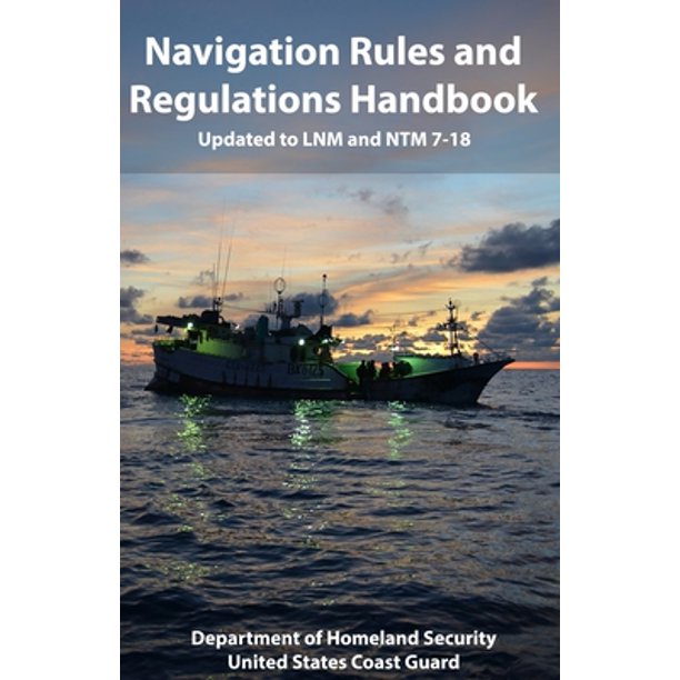 Navigation Rules and Regulations Handbook Updated to LNM and NTM 718