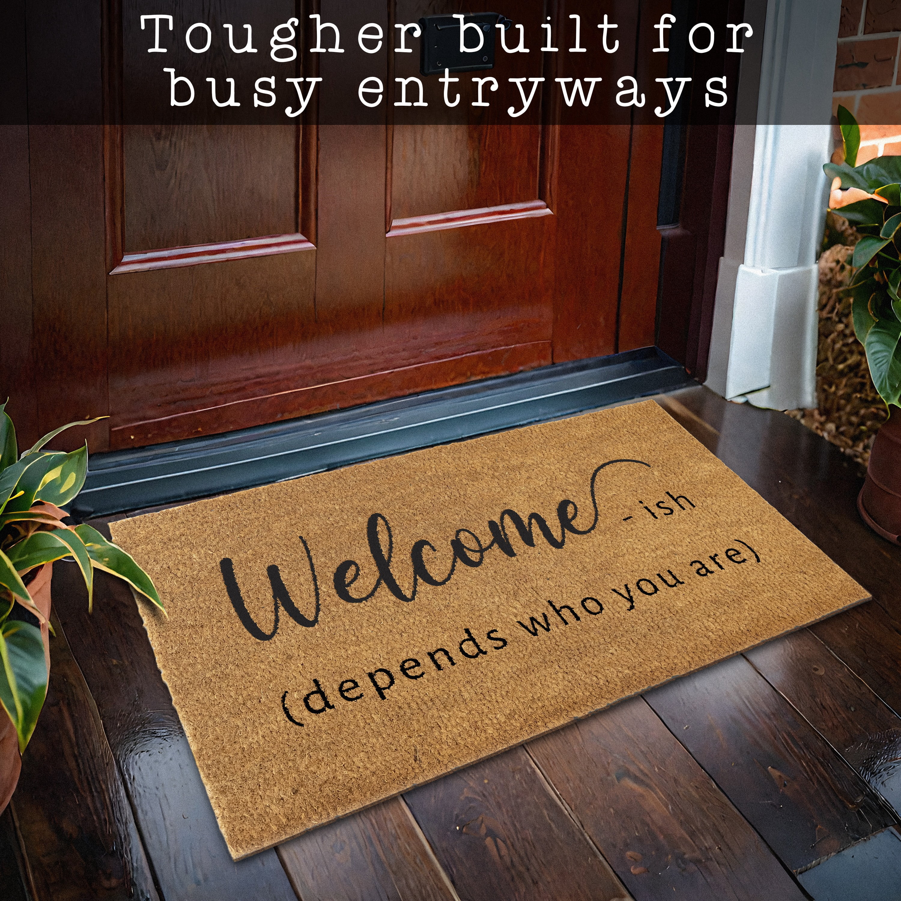 MAINEVENT Welcome-ish Doormat 30x17 Inch, Funny Outdoor Welcome Mat for Outside