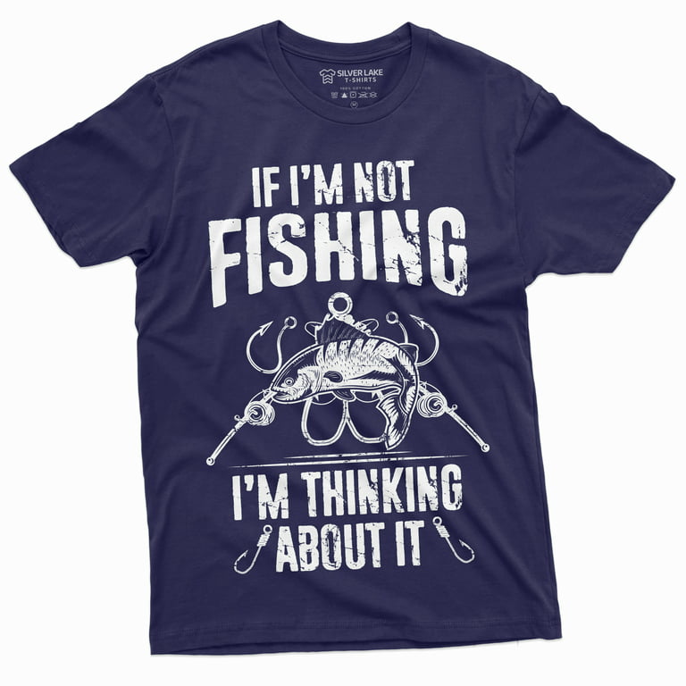 Mens Hunting and Fishing What Else is There T Shirt Funny Gift for