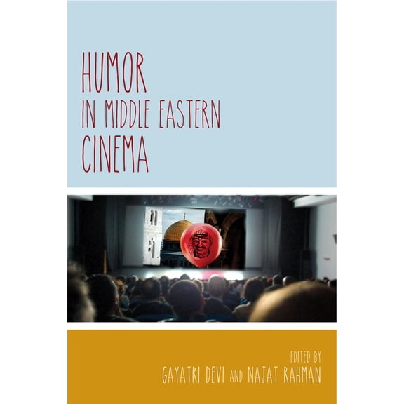 Contemporary Approaches to Film and Medi Humor in Middle Eastern Cinema, (Paperback)