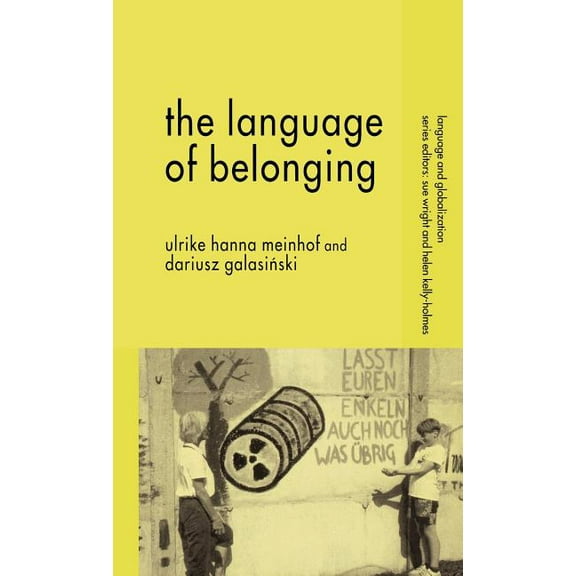 Language and Globalization The Language of Belonging, (Hardcover)
