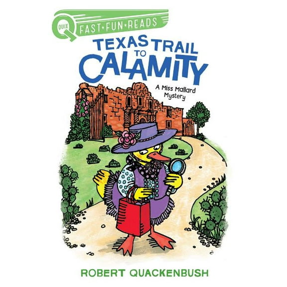 A Miss Mallard Mystery Texas Trail to Calamity: A Quix Book, (Paperback)