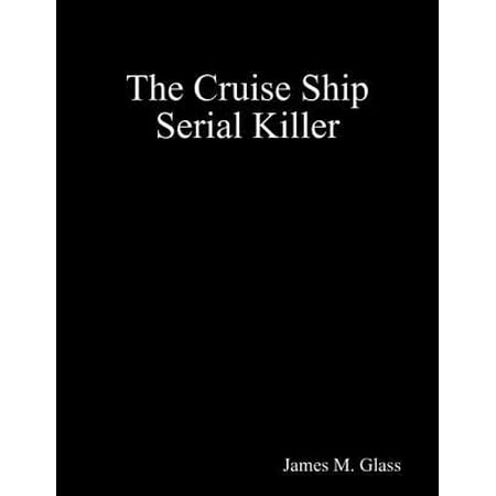The Cruise Ship Serial Killer - eBook