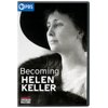 American Masters: Becoming Helen Keller
