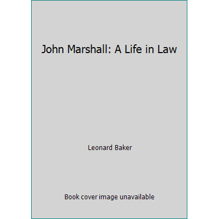 John Marshall: A Life in Law [Hardcover - Used]