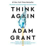 Think Again : The Power of Knowing What You Don't Know (Hardcover)