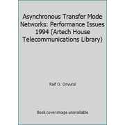 Asynchronous Transfer Mode Networks : Performance Issues, Used [Hardcover]