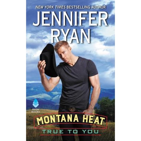 Pre-Owned Montana Heat: True to You (Mass Market Paperback) 0062645285 9780062645289