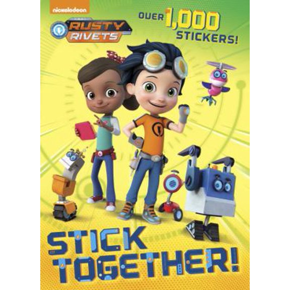 Pre-Owned Stick Together! (Rusty Rivets) (Paperback) 1524720712 9781524720711
