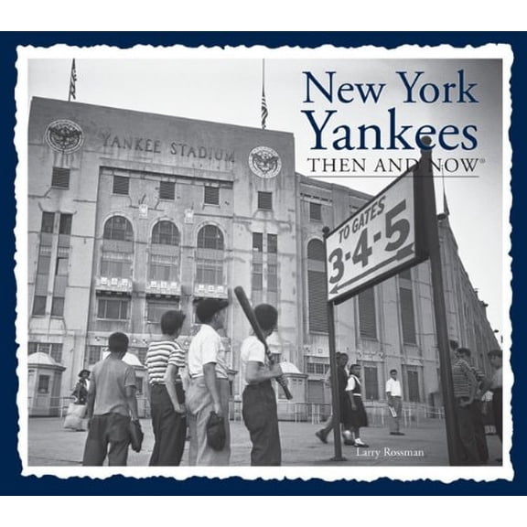 Pre-Owned New York Yankees Then and Now (Hardcover) 1607108070 9781607108078