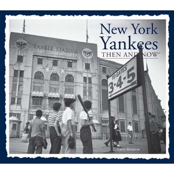 Pre-Owned New York Yankees Then and Now (Hardcover) 1607108070 9781607108078