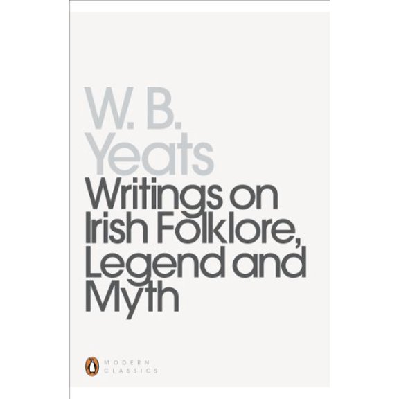 Pre-Owned Writings on Irish Folklore, Legend, and Myth (Penguin Twentieth-Century Classics) (Paperback) 014018001X 9780140180015