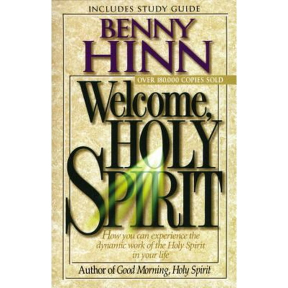 Pre-Owned Welcome, Holy Spirit: How You Can Experience the Dynamic Work of the Holy Spirit in Your Life. (Paperback) 0785271694 9780785271697