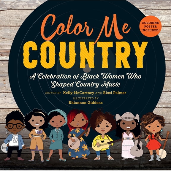 Color Me Country: A Celebration of Black Women Who Shaped Country Music, (Hardcover)