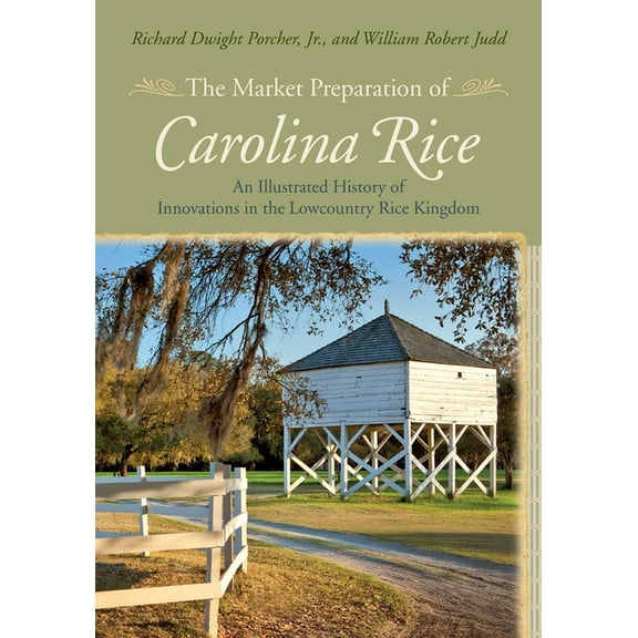 The Market Preparation of Carolina Rice (Hardcover)