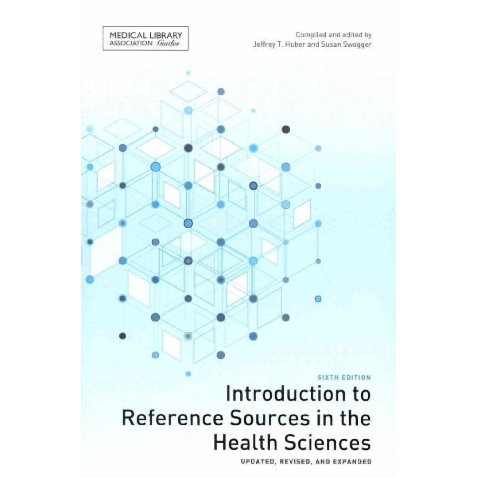 Medical Library Association Guides: Introduction to Reference Sources in the Health Sciences (Edition 6) (Paperback)