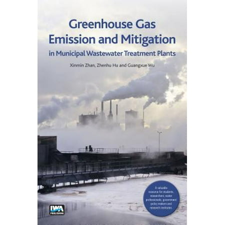 Greenhouse Gas Emission and Mitigation in Municipal Wastewater Treatment (Best Wastewater Treatment Plant)