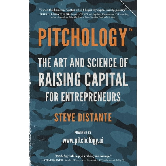 Pitchology: The Art & Science of Raising Capital for Entrepreneurs, (Paperback)