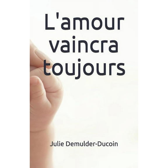 L'amour vaincra toujours (Paperback)