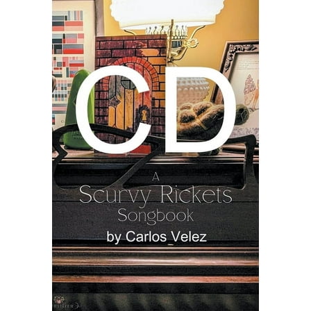 CD: A Scurvy Rickets Songbook, (Paperback)