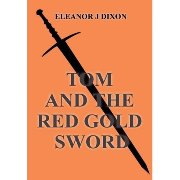 Tom and the Red Gold Sword