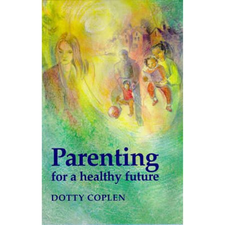 Pre-Owned Parenting for a Healthy Future (Paperback) 1869890531 9781869890537