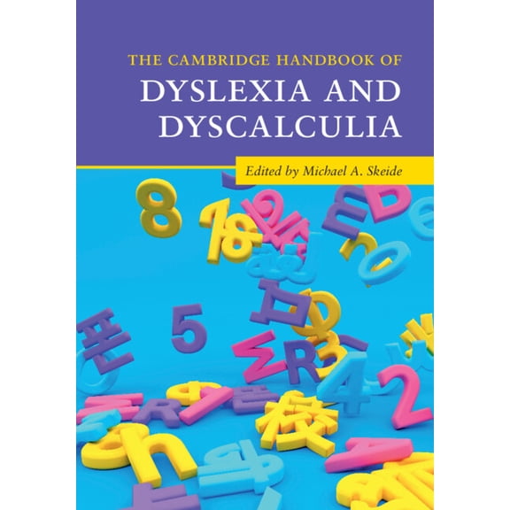 Cambridge Handbooks in Psychology The Cambridge Handbook of Dyslexia and Dyscalculia, (Paperback)