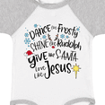 thumbnail image 4 of Inktastic Dance Like Frosty, Shine Like Rudolph, Give Like Santa Boys or Girls Baby Bodysuit, 4 of 5
