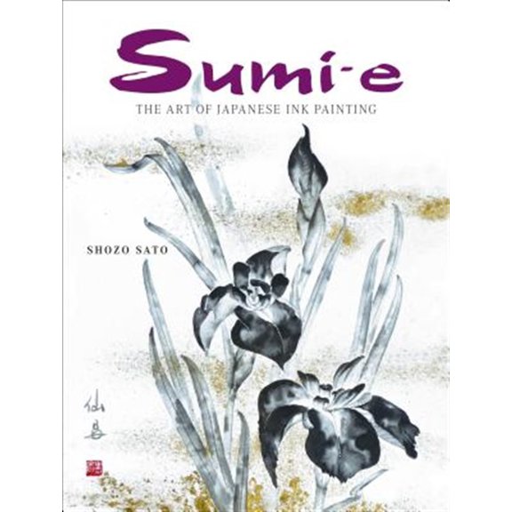 Pre-Owned Sumi-E: The Art of Japanese Brush Painting: The Art of Japanese Ink Painting Paperback