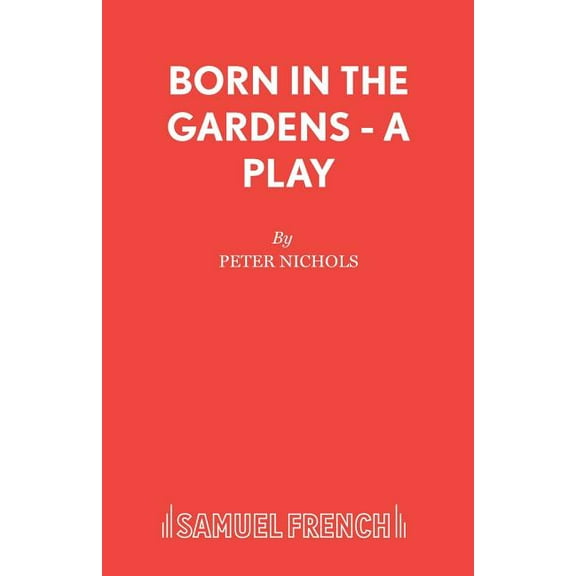 Born in the Gardens - A Play, (Paperback)