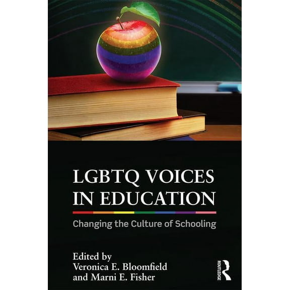 LGBTQ Voices in Education: Changing the Culture of Schooling, (Paperback)