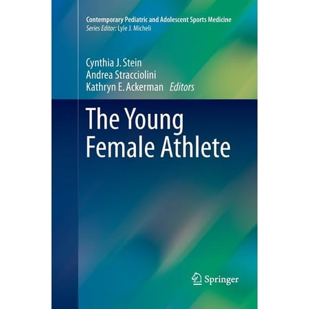 Contemporary Pediatric and Adolescent Sp The Young Female Athlete (Paperback)