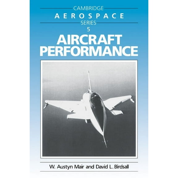 Cambridge Aerospace Aircraft Performance, Book 5, (Paperback)